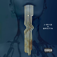 J-Ryz & BRXTN - Drip