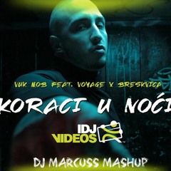 Voyage X Breskvica X Vuk Mob - Koraci U Noci (DJ MARCUSS MASHUP)