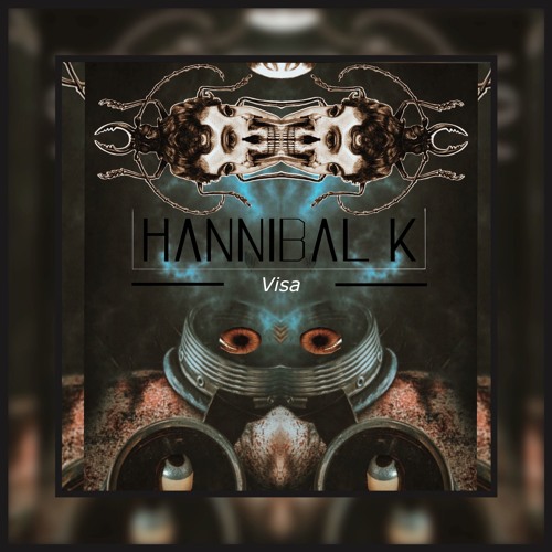 HANNIBAL K - Visa