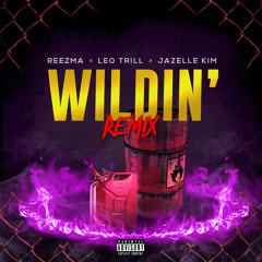 WILDIN' REMIX (feat. Leo Trill & Jazelle Kim)[Prod. Cxdy]