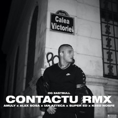 Contactu (feat. Amuly, Alex Sosa, Ian, Azteca, Super Ed, Keed, Nosfe) (Remix)