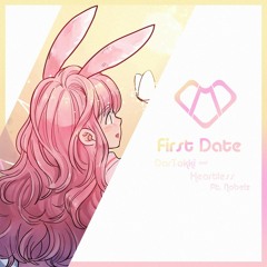 DarTokki & Heartless - First Date (feat. Nobelz)