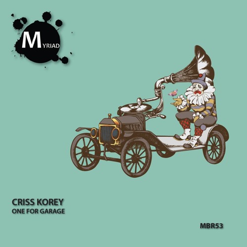 HSM PREMIERE | Criss Korey - One For Garage [Myriad Black Records]