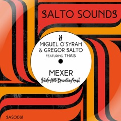 Miguel O'Syrah  Gregor Salto Feat. Thais - Mexer (Victor Nillo Remix)FREE DOWNLOAD
