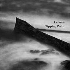 Lazarus - Tipping Point - The Rebirth Session Episode 232 (9th December 2019)
