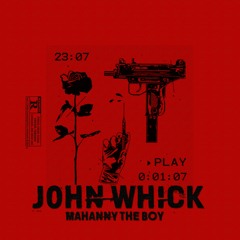 Mahanny The Boy - John Wick