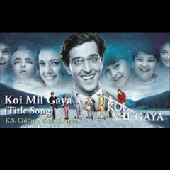 Koi Mil Gaya. Tittle Song