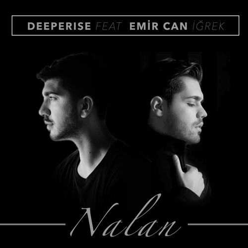 Deeperise - Nalan (feat.Emir Can İğrek)