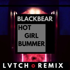 Blackbear - Hot Girl Bummer (LVTCH Remix)