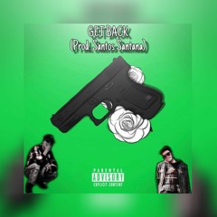 Get Back Ft NateThePlug (Prod By. Santos Santana)