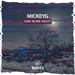 MickeyG - One More Night [OUT NOW]