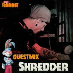 Bass Rabbit Guestmix By Shredder [07]