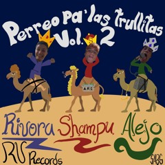 Perreo Pa' Las Trullitas - RIVORA feat. $hampu x Alejo [Prod. RV RECORDS]