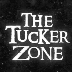 The Tucker Zone (A 3D Sound Experience) (Wear Earphones)