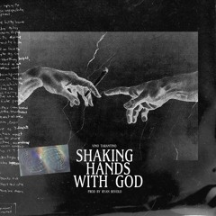 @vino.tarantino Shaking Hands With God [ Prod. By Ryan Bevolo ]