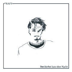 Der Herbst kam über Nacht ft. Robin (prod. Trafy)