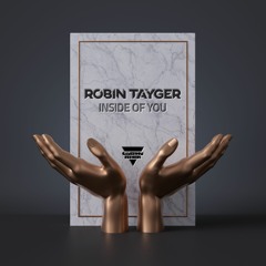 Robin Tayger - Inside Of You