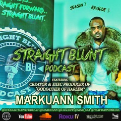 Straight Blunt S3 E5 "Godfather of Harlem" Ft Markuann Smith