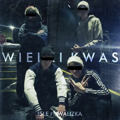 WIELKI KWAS (ft. Walizka)