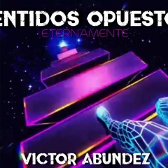 Eternamente-Sentidos opuestos Rework Victor Abundez 2020