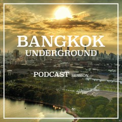 Bangkok Underground Podcast 002 - Aurelius Zon