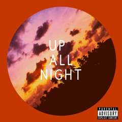 Up All Night (Prod. Chiveer)