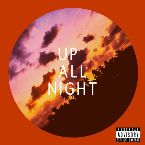 Up All Night (Prod. Chiveer)