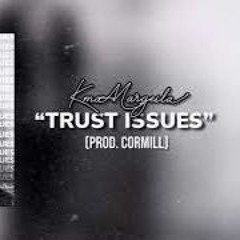 Kmo Margeila - Trust Issues