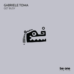 01 Gabriele Toma - Get Busy (Original Mix)