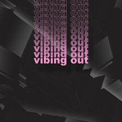 vibing out (prod. dnc beats)