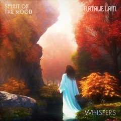 Spirit Of The Wood & Natalie Lain - Whispers