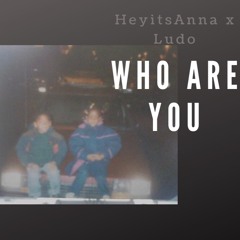 HeyitsAnna x Ludo - where are you