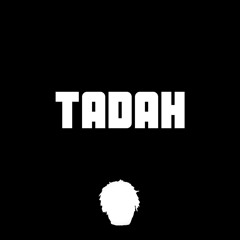 Tadah (prod. Xanaji)