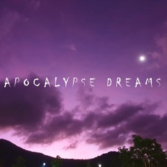 Apocalypse Dreams
