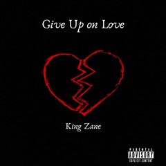 Give up on Love