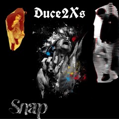 Duce2x X Snap