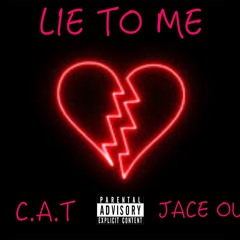 Lie To Me (ft. Jace OU)