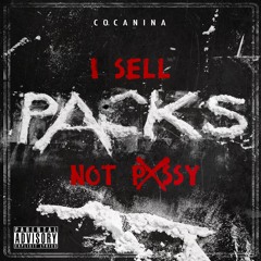 I Sell Packs Not Pussy