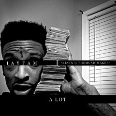A Lot ft. " Kevin G TheMusicMaker"