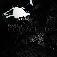 House of Gothschild EP - Out Now!(previews)
