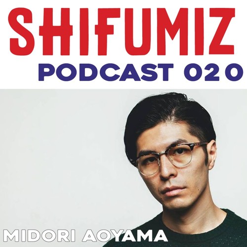 SFM Podcast 020 - Midori Aoyama (Japan)