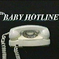 Baby Hotline (Slowed)