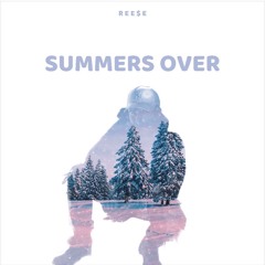 SUMMERS OVER
