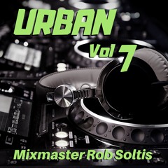 Urban Megamix Vol 7(2019) - Mixmaster Rob Soltis