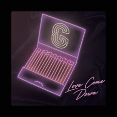 Goldsmoke - Love Come Down