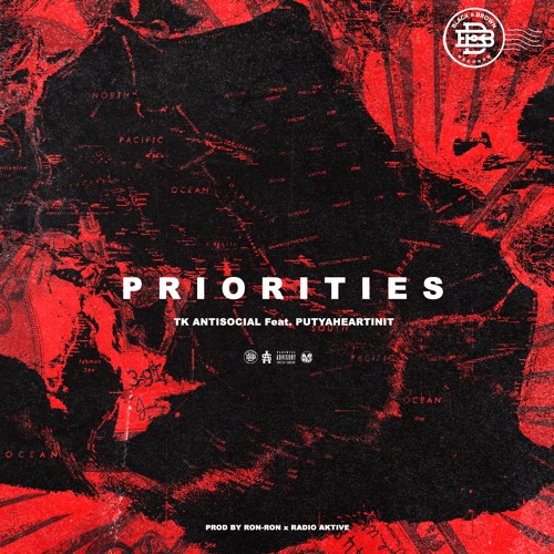 Stream Priorities - TK Antisocial x PutYaHeartinit (Prod. Ron Ron x Radio  Aktive) by TK ANTISOCIAL | Listen online for free on SoundCloud