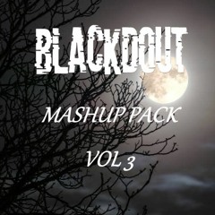 Blackdout Mashup Pack Vol 3