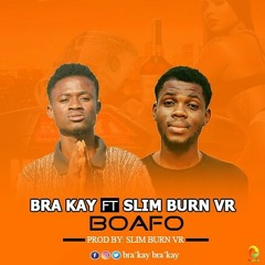 Bra'kay__Boafo ft Slim burn vr