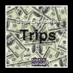 "Trips" - Dutch Chamberlain