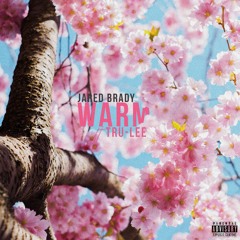 Warm (feat. Tru - Lee)